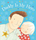 Daddy Is My Hero By Dawn Richards, Jane Massey (By (artist)) Cover Image