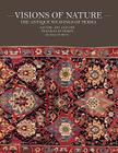 Visions of Nature: The Antique Weavings of Persia By James D. Burns Cover Image