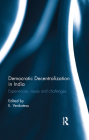 Democratic Decentralization in India: Experiences, Issues and Challenges By E. Venkatesu (Editor) Cover Image