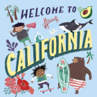 Welcome to California (Welcome To) By Asa Gilland (Illustrator) Cover Image