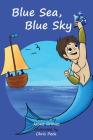 Blue Sea, Blue Sky (Teach Kids Colors -- the learning-colors book series for toddlers and children ages 1-5) By Jaime Grimes Cover Image