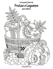 Livro para Colorir de Frutas e Legumes para Adultos By Nick Snels Cover Image