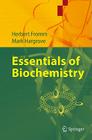 Essentials of Biochemistry By Herbert J. Fromm, Mark Hargrove Cover Image
