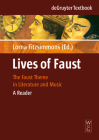 Lives of Faust: The Faust Theme in Literature and Music. a Reader (de Gruyter Textbook) Cover Image