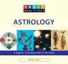 Astrology: A Complete Illustrated Guide to the Zodiac (Knack: Make It Easy (Games & Hobbies)) Cover Image