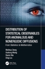Distribution of Statistical Observables for Anomalous and Nonergodic Diffusions: From Statistics to Mathematics Cover Image