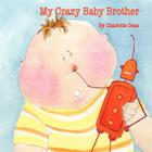 My Crazy Baby Brother By Charlotte Dean Cover Image