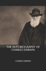 The Autobiography Of Charles Darwin By Charles Darwin Cover Image