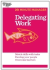 Delegating Work (HBR 20-Minute Manager Series) By Harvard Business Review Cover Image