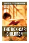 The Box-Car Children: Warmhearted Family Classic By Gertrude Chandler Warner, Dorothy Lake Gregory (Illustrator) Cover Image