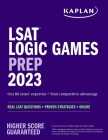LSAT Logic Games Prep 2023: Real LSAT Questions + Proven Strategies + Online (Kaplan Test Prep) By Kaplan Test Prep Cover Image