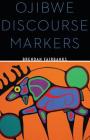 Ojibwe Discourse Markers Cover Image