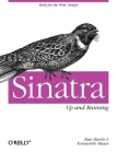 Sinatra: Up and Running: Ruby for the Web, Simply Cover Image