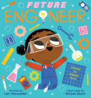Future Engineer (Future Baby) By Lori Alexander, Allison Black (Illustrator) Cover Image