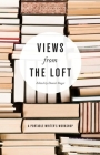 Views from the Loft: A Portable Writer's Workshop By Daniel Slager (Editor) Cover Image