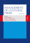 Management of Cultural Firms By Paola Dubini, PhD, Fabrizio Montanari, PhD, Armando Cirrincione, PhD Cover Image