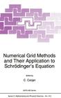 Numerical Grid Methods and Their Application to Schrödinger's Equation (NATO Science Series C: #412) By C. Cerjan (Editor) Cover Image