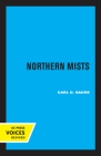 Northern Mists By Carl Ortwin Sauer Cover Image