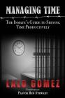 Managing Time: The Inmate's Guide To Serving Time Productively By Lalo Gomez Cover Image