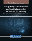 Navigating Virtual Worlds and the Metaverse for Enhanced E-Learning Cover Image