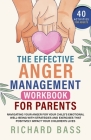 The Effective Anger Management Workbook for Parents Cover Image