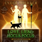 Love, Lies, and Hocus Pocus Lib/E: Revelations By Lydia Sherrer, Amy McFadden (Read by) Cover Image