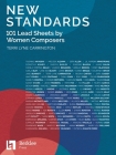 New Standards: 101 Lead Sheets by Women Composers By Terri Lyne Carrington (Editor) Cover Image