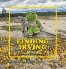 Finding Irving in North America By Taneisha Alkins, Chihou Lee Cover Image