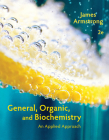 General, Organic, and Biochemistry: An Applied Approach By James Armstrong Cover Image