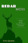 Rebar Moss By Tom Quirke Cover Image