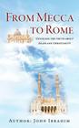 From Mecca to Rome By John Ibrahim Cover Image