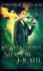 Victoria Marmot and the Shadow of Death By Virginia McClain Cover Image