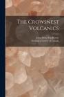 The Crowsnest Volcanics [microform] Cover Image