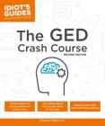 The GED Crash Course, 2E (Idiot's Guides) Cover Image