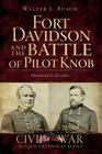 Fort Davidson and the Battle of Pilot Knob: Missouri's Alamo (Civil War) By Walter E. Busch Cover Image