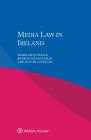 Media Law in Ireland By Marie McGonagle, Sharon McLaughlin, Tarlach McGonagle Cover Image