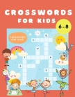 Crosswords for Kids: Word Search Book for Kids Ages 6-8 - Crossword Puzzle Books for Children - Find a Word Activity Book - Vocabulary Lear Cover Image