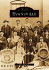 Evansville (Images of America) By Darrel Bigham Cover Image