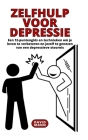 Zelfhulp voor depressie: Gids om uw leven te verbeteren en te herstellen van een depressieve stoornis By David Mann Cover Image