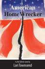 American Home Wrecker: A Zilla Gillette Novel By Lori Townsend Cover Image