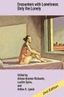 Encounters with Loneliness: Only the Lonely By Arlene Kramer Richards (Editor), Lucille Spira (Editor), Arthur Lynch (Editor) Cover Image
