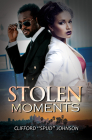 Stolen Moments By Clifford Spud Johnson Cover Image