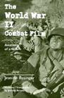 The World War II Combat Film: Anatomy of a Genre Cover Image