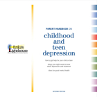 Parent Handbook On Childhood and Teen Depression: Second Edition By Erika's Lighthouse Cover Image