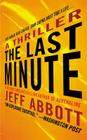The Last Minute (The Sam Capra Series #2) By Jeff Abbott Cover Image