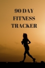 90 Day Fitness Tracker: Log Your Strength & Cardio Workout By Coffee Hunger Cover Image
