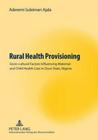 Rural Health Provisioning: Socio-Cultural Factors Influencing Maternal and Child Health Care in Osun State, Nigeria Cover Image