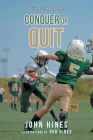 Conquer or Quit: A Kids Football Story Cover Image