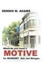 Motive By Dennis M. Adams Cover Image