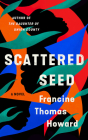 Scattered Seed By Francine Thomas Howard, Kimberly Woods (Read by) Cover Image
